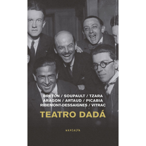 Teatro Dadá - Breton, Soupault Y Otros