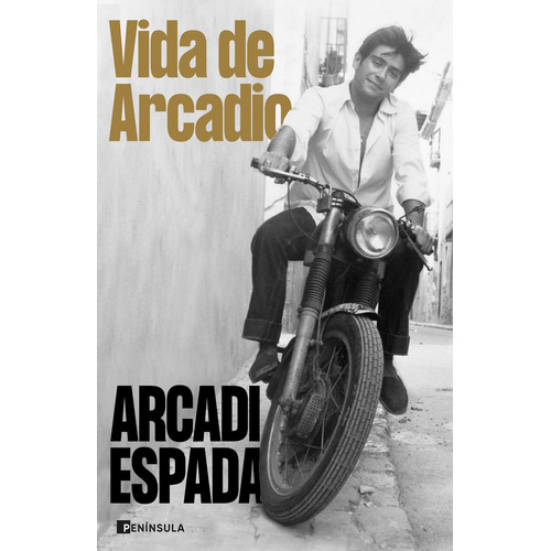 Vida De Arcadio, De Arcadi Espada. Editorial Ediciones Peninsula En Español