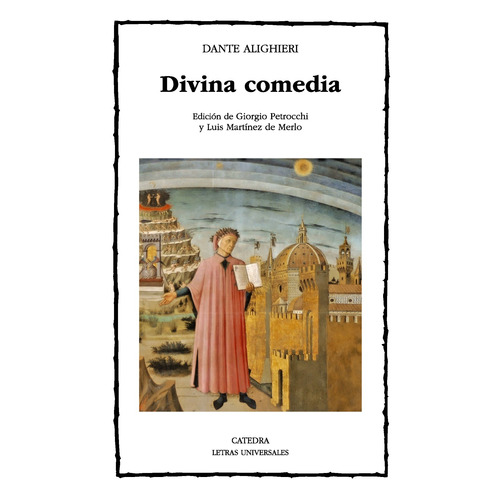 Divina Comédia, de Dante Alighieri. Serie Letras Universales Editorial Cátedra, tapa blanda en español, 2014