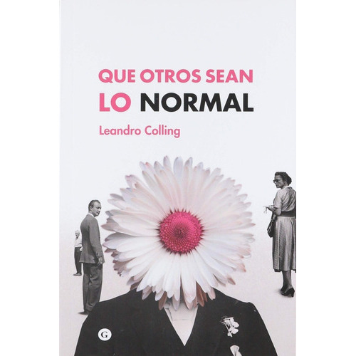 Que Otros Sean Lo Normal, De Colling, Leandro. Editorial Egales, Tapa Blanda En Español, 2023