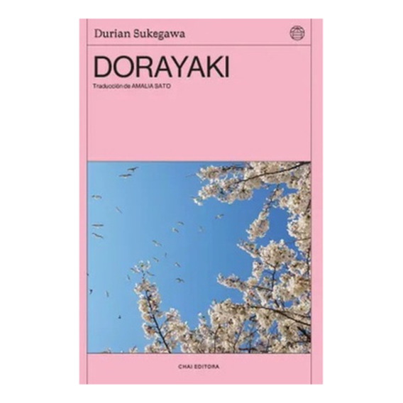 Dorayaki:  Aplica, De Sukegawa, Durian. Editorial Chai Editora, Tapa Blanda En Español