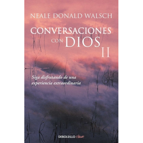 Libro Conversaciones Con Dios Ii /neale Donald Walsch