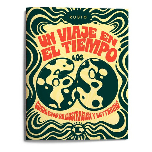 Un Viaje En El Tiempo: Los 60. Cuaderno De Ilustraciãâ³n Y Lettering, De Aa.vv. Ediciones Técnicas Rubio - Editorial Rubio, Tapa Blanda En Español