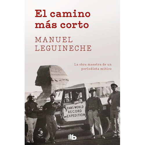 El Camino Mãâ¡s Corto, De Leguineche, Manuel. Editorial B De Bolsillo Ediciones B, Tapa Blanda En Español