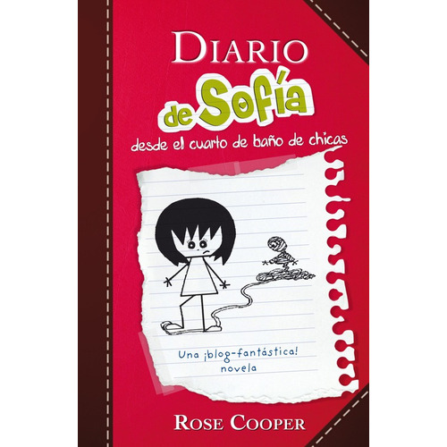 Diario de Sofía desde el cuarto de baño de chicas ( Serie Diario de Sofía 1 ), de Cooper, Rose. Serie Serie Diario de Sofía Editorial ALFAGUARA INFANTIL, tapa blanda en español, 2011