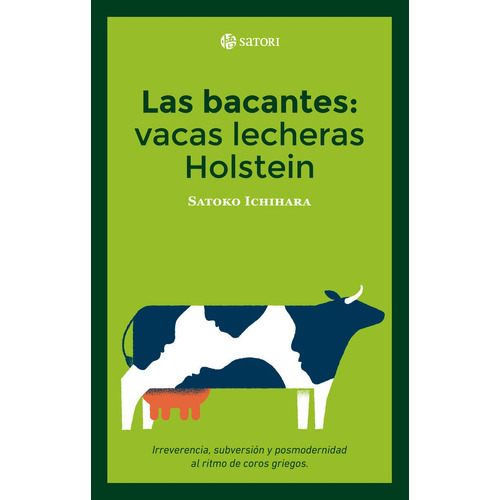 Las Bacantes: Vacas Lecheras Holstein, De Ichihara, Satoko. Editorial Satori Ediciones C.b. En Español