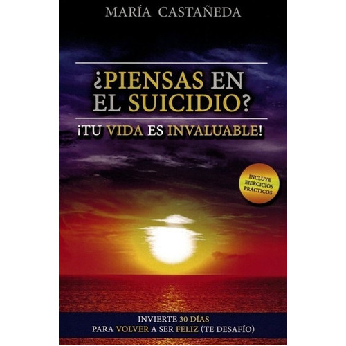 Piensas En El Suicidio? ¡tu Vida Es Invaluable!: No, De Maria Del Carmen Ruiz Castañeda. Serie No, Vol. No. Editorial Cuantica Activa / Hiperlibro, Tapa Blanda, Edición No En Español, 2017