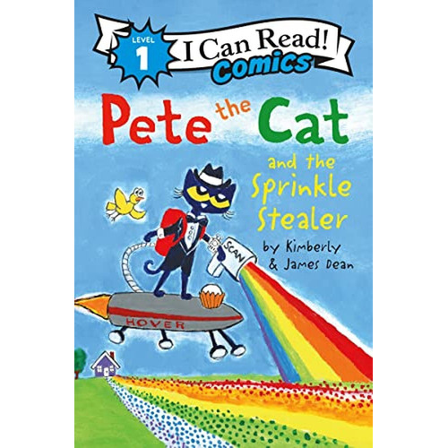 Pete the Cat and the Sprinkle Stealer (I Can Read Comics Level 1) (Libro en Inglés), de Dean, James. Editorial HarperCollins, tapa pasta dura en inglés, 2022