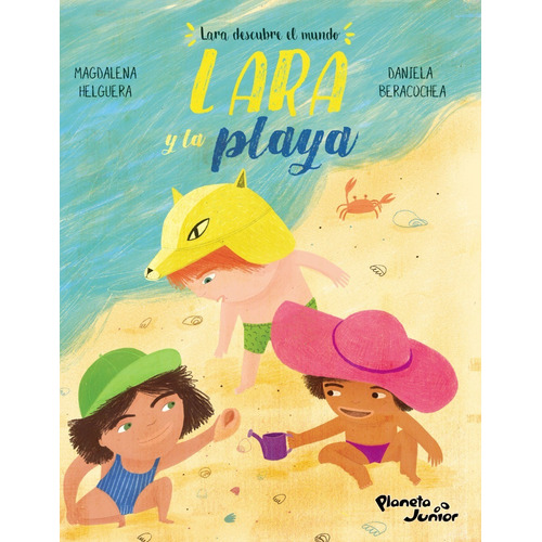 Lara Y La Playa. Lara Descubre El Mundo - Magdalena Helguera