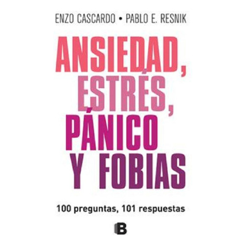 Ansiedad Estres Panico Y Fobias - Cascardo Enzo