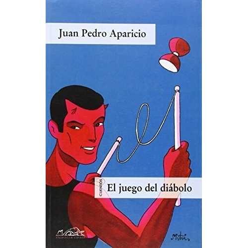 Juego Del Diabolo, El, De Aparicio, Juan Pedro. Editorial Paginas De Espuma En Español
