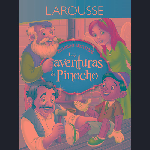 Primeras lecturas. Pinocho, de Collodi, Carlo. Editorial Larousse, tapa blanda en español, 2018