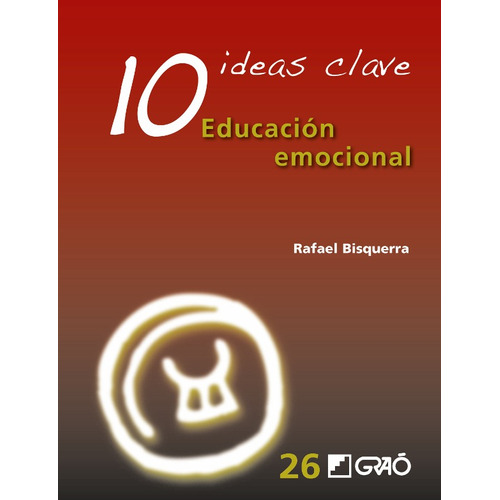 10 Ideas Clave. Educación Emocional