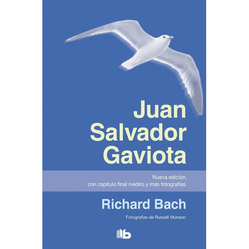 Juan Salvador Gaviota - Richard Bach, de Bach, Richard. Editorial Ediciones B, tapa blanda en español, 2018