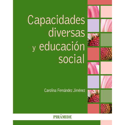 Capacidades Diversas Y Educación Social, De Fernández Jiménez, Carolina. Serie Psicología Editorial Piramide, Tapa Blanda En Español, 2019
