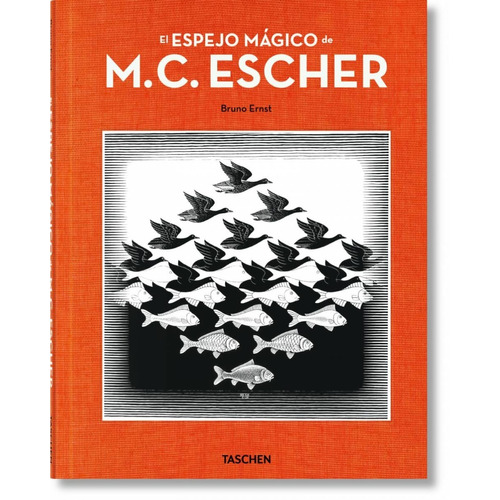 El Espejo Magico De M C Escher. Bruno Ernst. Taschen