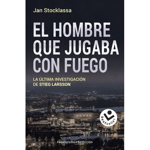 El Hombre Que Jugaba Con Fuego, De Stocklassa, Jan. Editorial Roca Bolsillo, Tapa Blanda En Español