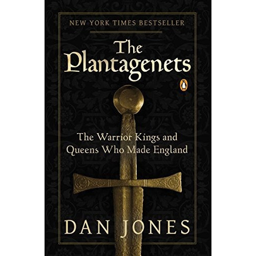 The Plantagenets : The Warrior Kings And Queens Who Made England, De Dan Jones. Editorial Penguin Books, Tapa Blanda En Inglés