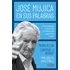 Jose Mujica En Sus Palabras: Ideas Opiniones Y Sueños Del Pr