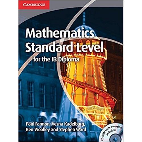 Mathematics For The Ib Diploma Standard Level - Coursebook + Cd-Rom, de Fannon, Paul. Editorial CAMBRIDGE UNIVERSITY PRESS, tapa blanda en inglés internacional, 2012