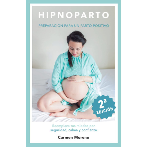 Hipnoparto, De Miss Carmen Moreno. Editorial Independently Published, Tapa Blanda En Español