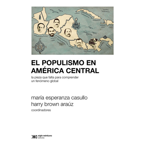 Libro El Populismo En America Central - Brown Araúz Casullo - Siglo Xxi