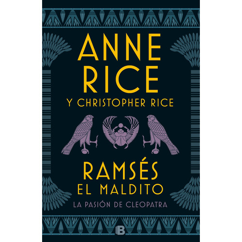 Ramsés El Maldito 2 - La pasión de Cleopatra, de Rice, Anne. Serie Ramsés El Maldito Editorial Ediciones B, tapa blanda en español, 2019