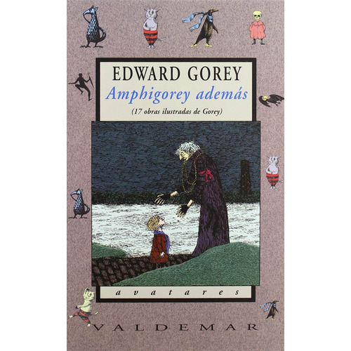 Amphigorey Además. 17 Obras Ilustradas De Gorey