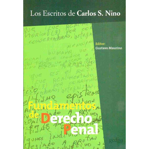 Fundamentos de Derecho Penal, de Nino, Carlos Santiago. Serie Escritos de Carlos S. Nino Editorial Gedisa en español, 2008