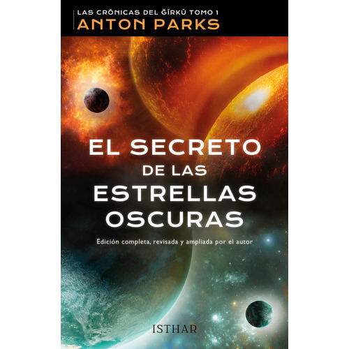 EL SECRETO DE LAS ESTRELLAS OSCURAS, de PARKS, ANTON. Editorial Ediciones Isthar Luna Sol, tapa blanda en español