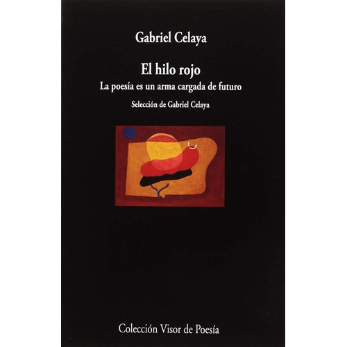 Hilo Rojo, de Celaya, Gabriel. Editorial VISOR EDITORIAL, tapa blanda en castellano, 2018