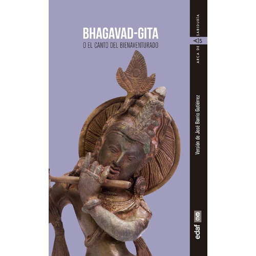 Bhagavad - Gita O El Canto Del Bienaventurado, De Anonimo. Editorial Edaf, Edición 1 En Español