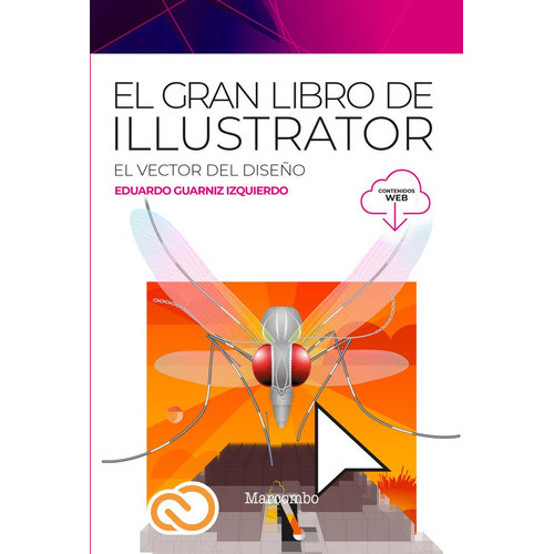 El Gran Libro De Illustrator, De Eduardo Guarniz Izquierdo. Editorial Marcombo, Tapa Blanda En Español