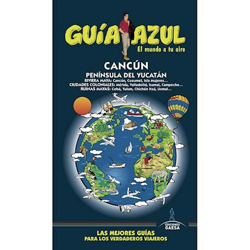 Cancun Y Peninsula De Yucatan, De Guia Azul. Editorial Gaesa, Tapa Blanda En Español