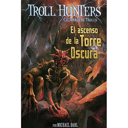 Ascenso De La Torre Oscura - Troll Hunters 2 - Michael Dahl