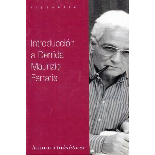 Introducciãâ³n A Derrida, De Ferraris, Maurizio. Editorial Amorrortu Editores España Sl, Tapa Blanda En Español