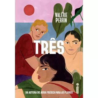 Três, De Valérie Perrin. Editora Intrínseca, Capa Mole Em Português, 2023