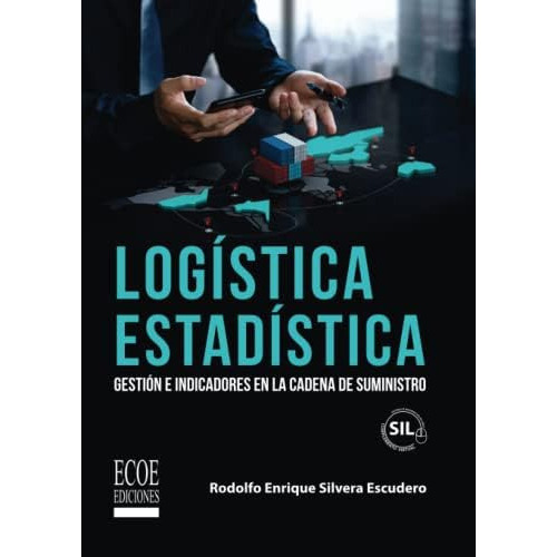 Logística Estadística: Gestión E Indicadores En La De, De Silvera Escudero, Sr. Rodolfo Enrique. Editorial Oem, Tapa Blanda En Español