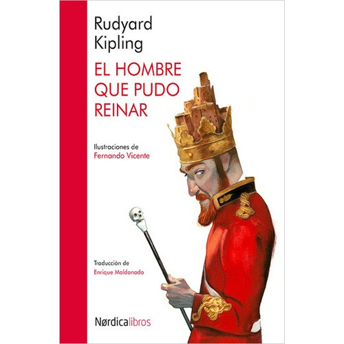 Hombre Que Pudo Reinar, El, De Kipling, Rudyard. Editorial Nordica, Tapa Blanda, Edición 1 En Español, 2006