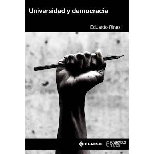 Universidad Y Democracia - Rinesi, Eduardo