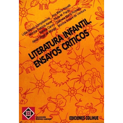 Literatura Infantil: Ensayos Criticos - Antologia, de Antología. Editorial Colihue en español