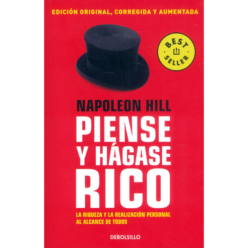 Piense y hágase rico: La riqueza y la realización personal al alcance de todos, de Napoleon Hill. Serie 6287513709, vol. 1. Editorial Penguin Random House, tapa blanda, edición 2022 en español, 2022