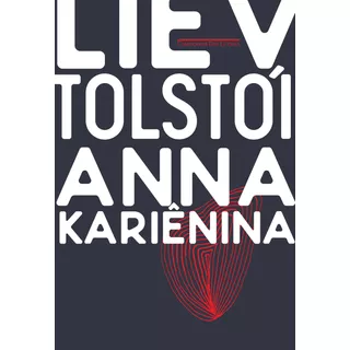 Anna Kariênina, De León Tolstói. Editora Schwarcz Sa, Capa Dura Em Português, 2017