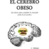 Libro : El Cerebro Obeso: Las Claves Para Combatir La Obe...