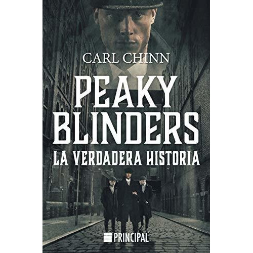 Libro Peaky Blinders, La Verdadera Historia - Carl Chinn