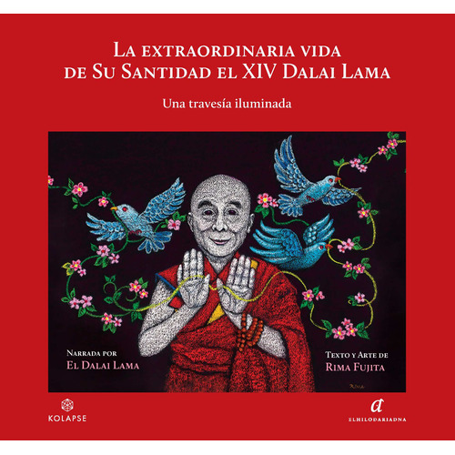 La extraordinaria vida de su Santidad el XIV Dalai Lama: Una travesía iluminada, de Lama, Dalai. Serie Ananta Editorial El Hilo de Ariadna, tapa blanda en español, 2022