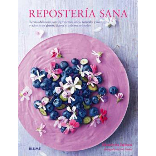 Reposteria Sana - Henrietta Inman