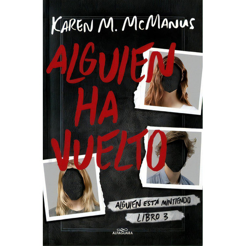 Alguien Ha Vuelto: Alguien Está Mintiendo 3, De Karen M. Mcmanus. Editorial Alfaguara, Tapa Blanda, Edición 1 En Español