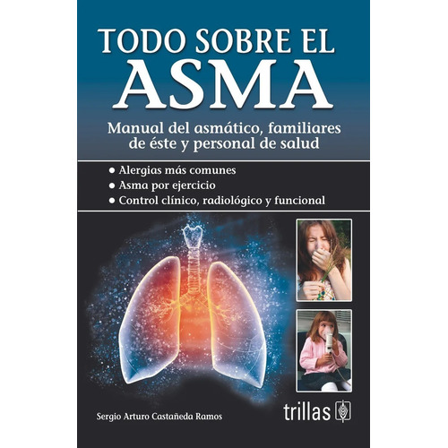Todo Sobre El Asma Manual Del Asmático Familiares Trillas