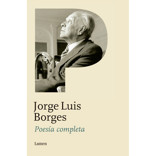 Poesia Completa, de Borges, Jorge Luis. Serie Poesía, vol. 0.0. Editorial Lumen, tapa blanda, edición 1.0 en español, 2011